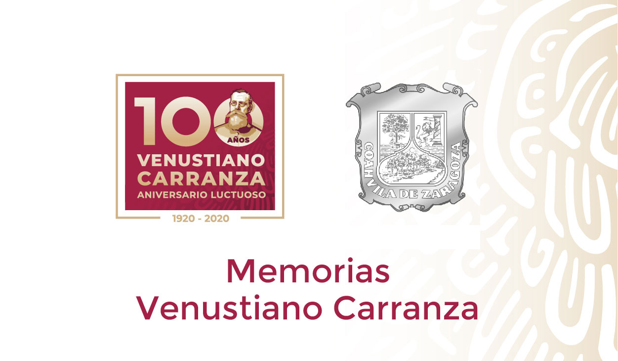 De las memorias de Don Venustiano Carranza De las memorias de Don Venustiano Carranza
